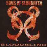 Sons Of Slaughter : Bloodblind Sons Of Slaughter : Bloodblind
